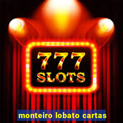 monteiro lobato cartas